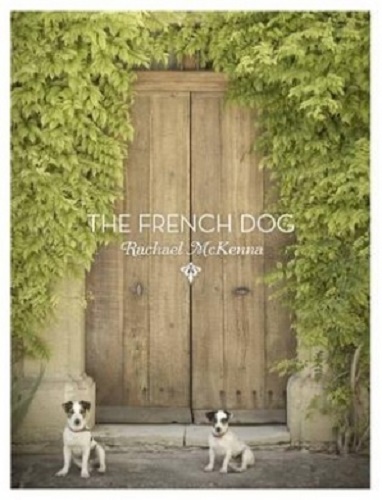 The French Dog by Rachael McKenna
